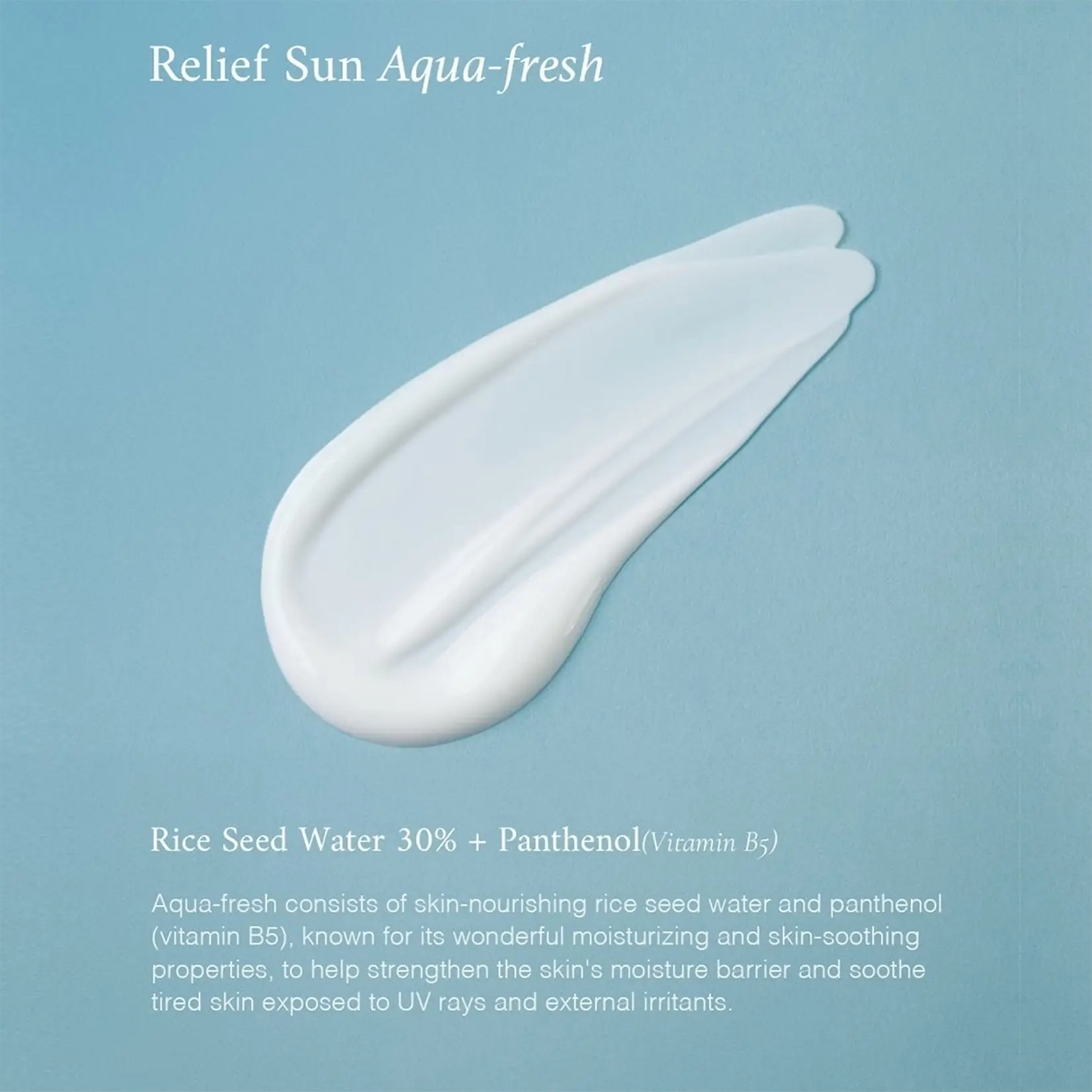Relief Sun Aqua-Fresh : Rice + B5 SPF50+ PA++++ - image 4